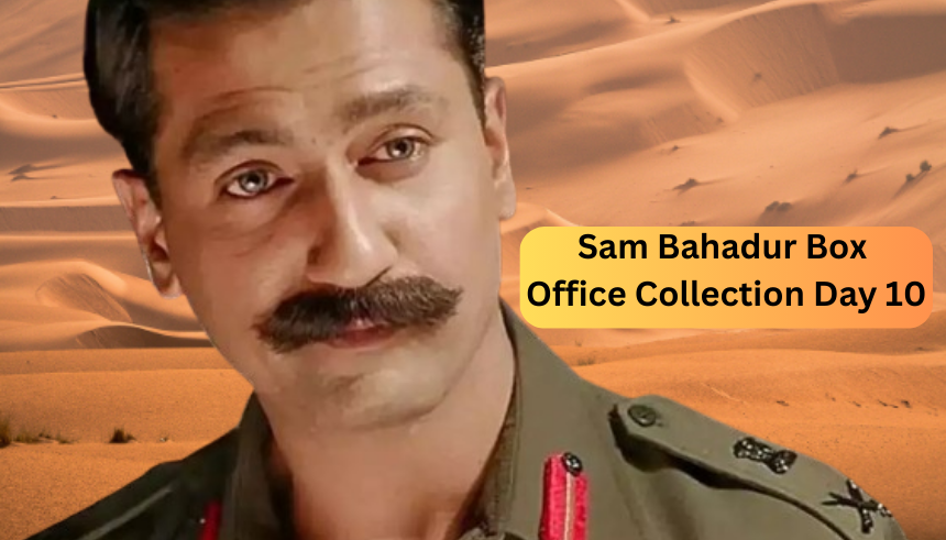 Sam Bahadur Box Office Collection